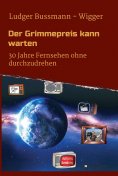 ebook: Der Grimmepreis kann warten