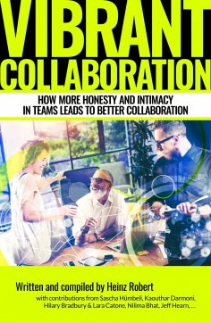 eBook: Vibrant Collaboration - for people in leading positions interested in deeper dynamics of their colle