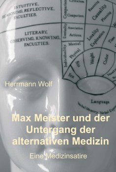 ebook: Max Meister und der Untergang der alternativen Medizin