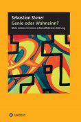 eBook: Genie oder Wahnsinn?