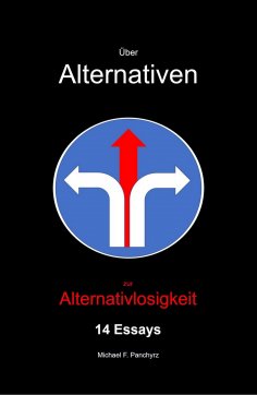 eBook: Über Alternativen zur Alternativlosigkeit