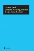 eBook: Sprache, Haltung, Freiheit. Ein Zustandsbericht