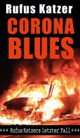 eBook: Corona Blues. Rufus Katzers letzter Fall.