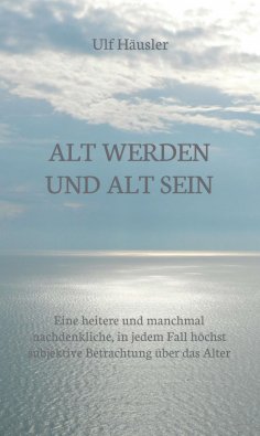 ebook: Alt werden und alt sein
