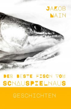 ebook: Der beste Fisch vom Schauspielhaus