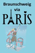 ebook: Braunschweig via Paris