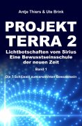 eBook: PROJEKT TERRA 2 - Lichtbotschaften vom Sirius - Eine Bewusstseinsschule der neuen Zeit