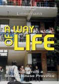eBook: A WAY OF LIFE - Notes from a Small Chinese Province