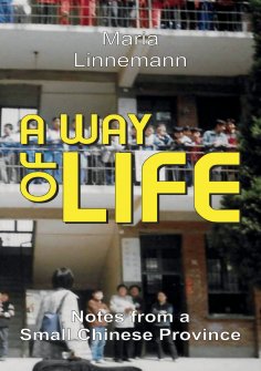 eBook: A WAY OF LIFE - Notes from a Small Chinese Province