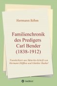ebook: Familienchronik des Predigers Carl Bender (1838-1912)