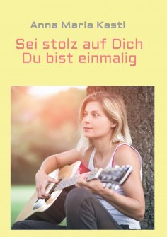 eBook: Sei stolz auf dich - Du bist einmalig