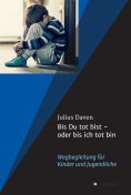 eBook: Bis Du tot bist - oder bis ich tot bin
