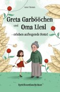 ebook: Greta Garbööchen und Oma Liesl - erleben aufregende Feste!
