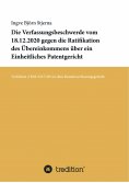 eBook: Die Verfassungsbeschwerde vom 18.12.2020 gegen die Ratifikation des Übereinkommens über ein Einheitl