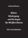ebook: Bilanz Niedergang und die Angst des Weißen Manns