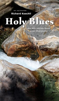 ebook: Holy Blues - die unglaubliche Geschichte der Gospelmusik
