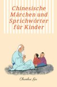 eBook: Chinesische Märchen und Sprichwörter für Kinder