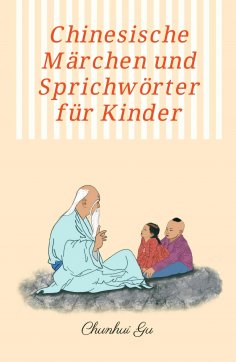 eBook: Chinesische Märchen und Sprichwörter für Kinder