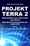 eBook: PROJEKT TERRA 2 – Botschaften aus dem Licht vom Sirius – Eine Bewusstseinsschule der neuen Zeit