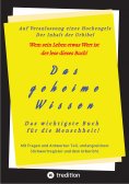 eBook: Das geheime Wissen - Das wichtigste Buch für die Menschheit!