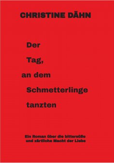 eBook: Der  Tag,  an dem  Schmetterlinge   tanzten