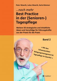 ebook: Noch mehr Best Practice in der (Senioren-)Tagespflege - Fachbuch Pflege