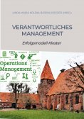 eBook: Verantwortliches Management Ratgeber für ethische Werte im öffentlichen und privaten Management