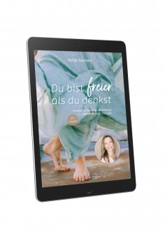 ebook: Du bist freier als du denkst - Emotional Freedom Techniques (EFT / Tapping) in Selbsthilfe und Thera