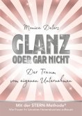 eBook: GLANZ ODER GAR NICHT