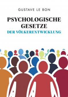 eBook: Psychologische Gesetze der Völkerentwicklung