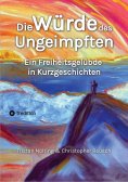 ebook: Die Würde des Ungeimpften
