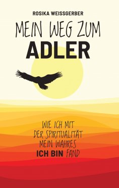 ebook: Mein Weg zum ADLER