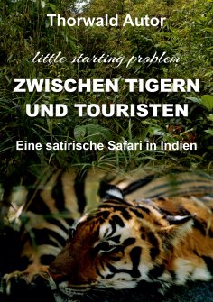 ebook: Zwischen Tigern und Touristen