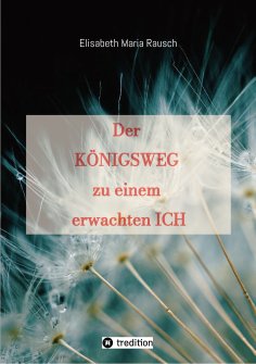eBook: Der Königsweg zu einem erwachten Ich
