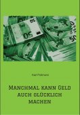 ebook: Manchmal kann Geld auch glücklich machen