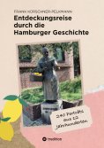 ebook: Entdeckungsreise durch die Hamburger Geschichte
