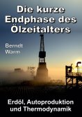 eBook: Die kurze Endphase des Ölzeitalters