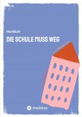 ebook: Die Schule muss weg