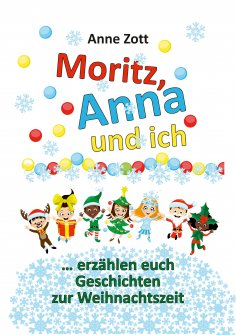 eBook: Anne Zott Moritz, Anna und ich …