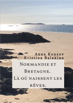 ebook: Normandie et Bretagne - Là où naissent les rêves