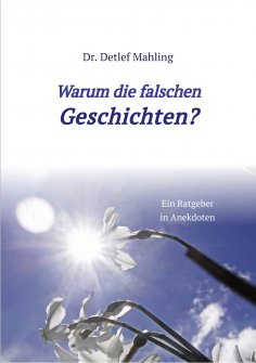 ebook: Warum die falschen Geschichten?