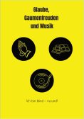 ebook: Glaube, Gaumenfreuden und Musik
