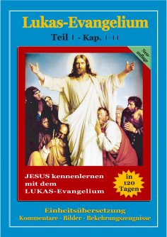 ebook: LUKAS EVANGELIUM mit Kommentaren
