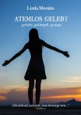 ebook: ATEMLOS GELEBT, geliebt, gekämpft, gesiegt