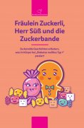 ebook: Fräulein Zuckerli, Herr Süß und die Zuckerbande