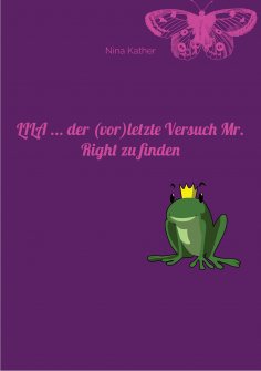 eBook: LILA ... der (vor)letzte Versuch Mr. Right zu finden