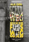 ebook: Als der Schulweg noch ein Fußweg war