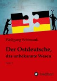 eBook: Der Ostdeutsche, das unbekannte Wesen