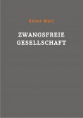 eBook: Zwangsfreie Gesellschaft