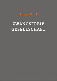 eBook: Zwangsfreie Gesellschaft